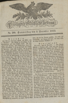 Privilegirte Schlesische Zeitung. 1833, No. 286 (5 December) + dod.