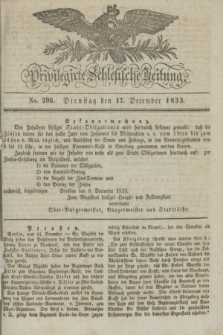 Privilegirte Schlesische Zeitung. 1833, No. 296 (17 December) + dod.