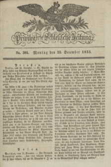 Privilegirte Schlesische Zeitung. 1833, No. 301 (23 December) + dod.