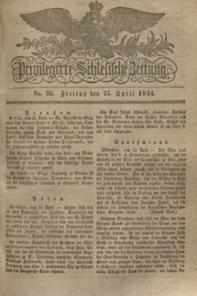 Privilegirte Schlesische Zeitung. 1834, No. 96 (25 April) + dod.