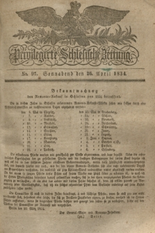 Privilegirte Schlesische Zeitung. 1834, No. 97 (26 April) + dod.