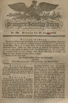 Privilegirte Schlesische Zeitung. 1834, No. 100 (30 April) + dod.