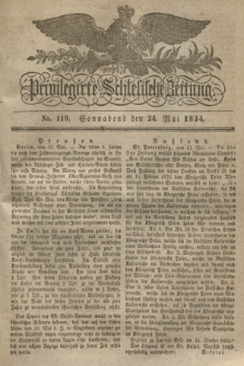 Privilegirte Schlesische Zeitung. 1834, No. 119 (24 Mai) + dod.