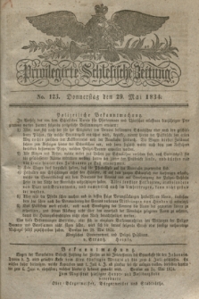 Privilegirte Schlesische Zeitung. 1834, No. 123 (29 Mai) + dod.