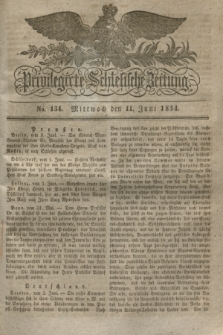 Privilegirte Schlesische Zeitung. 1834, No. 134 (11 Juni) + dod.