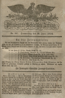 Privilegirte Schlesische Zeitung. 1834, No. 147 (26 Juni) + dod.