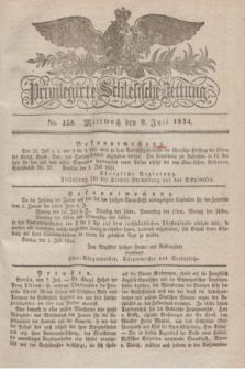 Privilegirte Schlesische Zeitung. 1834, No. 158 (9 Juli) + dod.