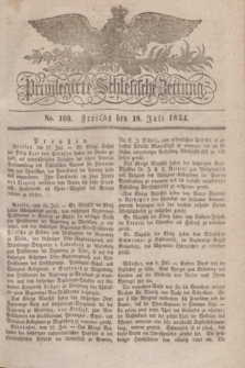 Privilegirte Schlesische Zeitung. 1834, No. 166 (18 Juli) + dod.