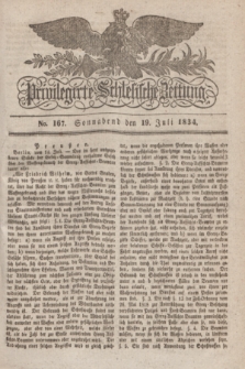 Privilegirte Schlesische Zeitung. 1834, No. 167 (19 Juli) + dod.