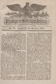 Privilegirte Schlesische Zeitung. 1834, No. 171 (24 Juli) + dod.