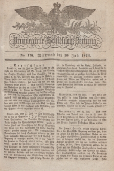 Privilegirte Schlesische Zeitung. 1834, No. 176 (30 Juli) + dod.
