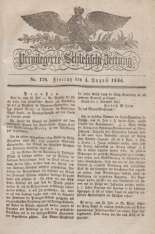 Privilegirte Schlesische Zeitung. 1834, No. 178 (1 August) + dod.