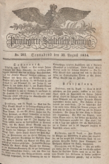Privilegirte Schlesische Zeitung. 1834, No. 203 (30 August) + dod.