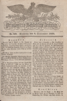 Privilegirte Schlesische Zeitung. 1834, No. 210 (8 September) + dod.