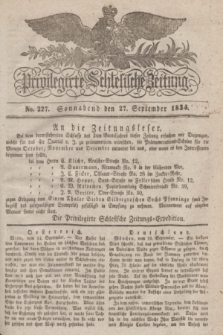 Privilegirte Schlesische Zeitung. 1834, No. 227 (27 September) + dod.