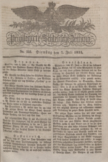 Privilegirte Schlesische Zeitung. 1835, No. 155 (7 Juli) + dod.