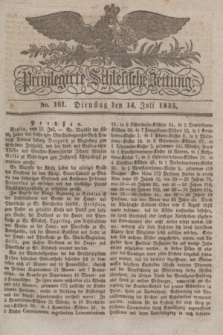 Privilegirte Schlesische Zeitung. 1835, No. 161 (14 Juli) + dod.