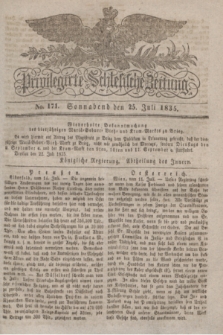 Privilegirte Schlesische Zeitung. 1835, No. 171 (25 Juli) + dod.