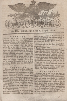 Privilegirte Schlesische Zeitung. 1835, No. 183 (8 August) + dod.