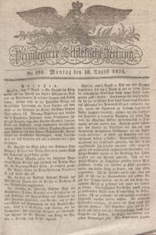 Privilegirte Schlesische Zeitung. 1835, No. 184 (10 August) + dod.