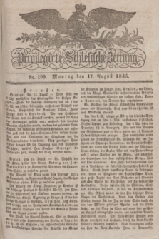 Privilegirte Schlesische Zeitung. 1835, No. 190 (17 August) + dod.