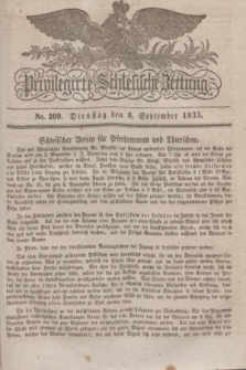 Privilegirte Schlesische Zeitung. 1835, No. 209 (8 September) + dod.