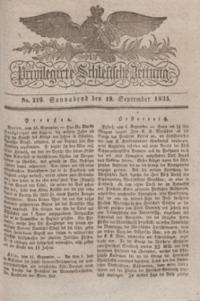 Privilegirte Schlesische Zeitung. 1835, No. 219 (19 September) + dod.