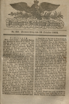 Privilegirte Schlesische Zeitung. 1835, No. 253 (29 October) + dod.