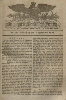 Privilegirte Schlesische Zeitung. 1835, No. 257 (3 November) + dod.