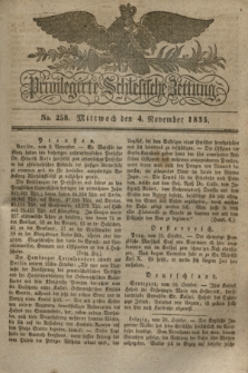 Privilegirte Schlesische Zeitung. 1835, No. 258 (4 November) + dod.