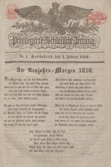 Privilegirte Schlesische Zeitung. 1836, No. 1 (2 Januar) + dod.