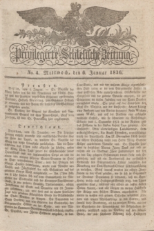 Privilegirte Schlesische Zeitung. 1836, No. 4 (6 Januar) + dod.