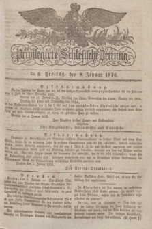 Privilegirte Schlesische Zeitung. 1836, No. 6 (8 Januar) + dod.