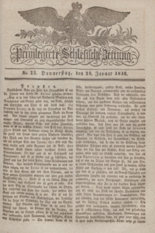 Privilegirte Schlesische Zeitung. 1836, No. 23 (28 Januar) + dod.