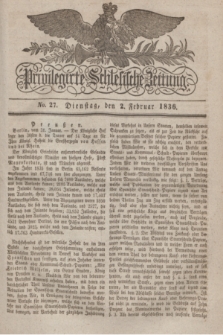 Privilegirte Schlesische Zeitung. 1836, No. 27 (2 Februar) + dod.