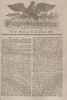 Privilegirte Schlesische Zeitung. 1836, No. 38 (15 Februar) + dod.