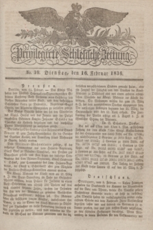 Privilegirte Schlesische Zeitung. 1836, No. 39 (16 Februar) + dod.