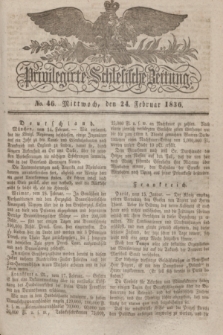Privilegirte Schlesische Zeitung. 1836, No. 46 (24 Februar) + dod.