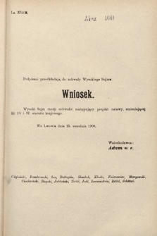 [Kadencja IX, sesja I, al. 109] Alegata do Sprawozdań Stenograficznych z Pierwszej Sesyi Dziewiątego Peryodu Sejmu Krajowego Królestwa Galicyi i Lodomeryi z Wielkiem Księstwem Krakowskiem z roku 1908. Alegat 109