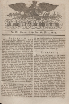 Privilegirte Schlesische Zeitung. 1836, No. 59 (10 März) + dod.