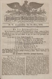 Privilegirte Schlesische Zeitung. 1836, No. 71 (24 März) + dod.