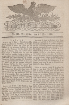 Privilegirte Schlesische Zeitung. 1836, No. 113 (17 Mai) + dod.