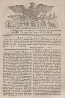 Privilegirte Schlesische Zeitung. 1836, No. 115 (19 Mai) + dod.