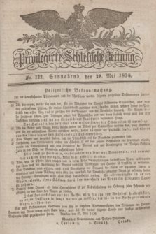 Privilegirte Schlesische Zeitung. 1836, No. 122 (28 Mai) + dod.