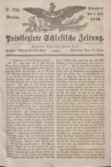 Privilegirte Schlesische Zeitung. 1836, No. 152 (2 Juli) + dod.