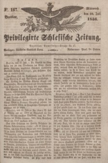 Privilegirte Schlesische Zeitung. 1836, No. 167 (20 Juli) + dod.