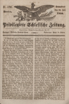 Privilegirte Schlesische Zeitung. 1836, No. 170 (23 Juli) + dod.