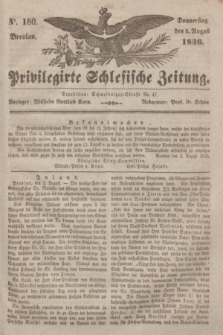 Privilegirte Schlesische Zeitung. 1836, No. 180 (4 August) + dod.