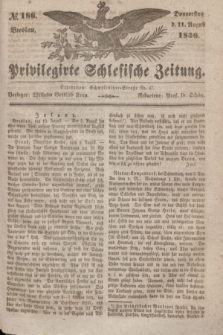 Privilegirte Schlesische Zeitung. 1836, № 186 (11 August) + dod.