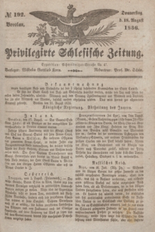 Privilegirte Schlesische Zeitung. 1836, № 192 (18 August) + dod.